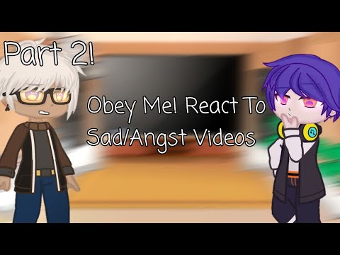 •Obey Me! React to Sad/Angst Videos•||Part 2/?|*SPOILERS*||Asmo,Beel,Belphie,Mc| Annes Gacha_Life