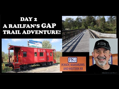 GAP Trail Bike Ride   Day 2 - A Railfan's adventure