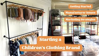 Starting A Children's Clothing Brand | Manufacturer Issues | Marketing Strategies