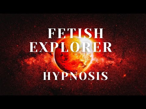 HYPNOSIS - FETISH EXPLORER