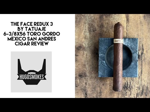 Tatuaje The Face Redux 3, San Andres Cigar Review