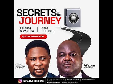 SECRETS OF THE JOURNEY PART 1 - Dr Olumide Emmanuel & Apst Femi Lazarus