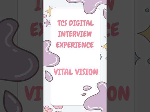 TCS Digital Interview Experience |  Vital Vision