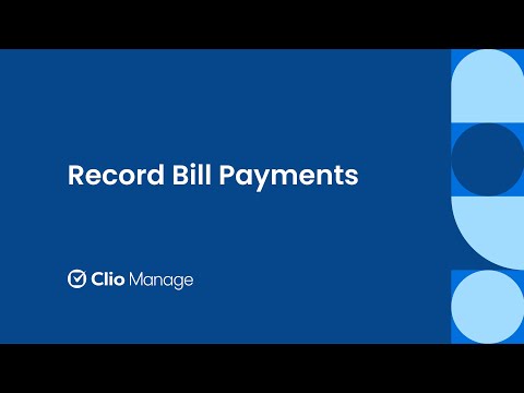 Record Bill Payments in Clio Manage