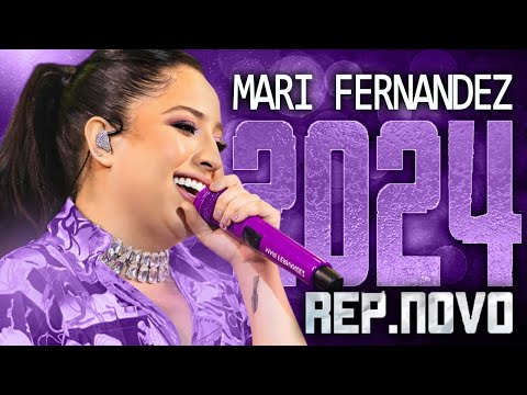 MARI FERNANDEZ 2024 ( REPERTÓRIO NOVO 2024 ) CD NOVO - MÚSICAS NOVAS