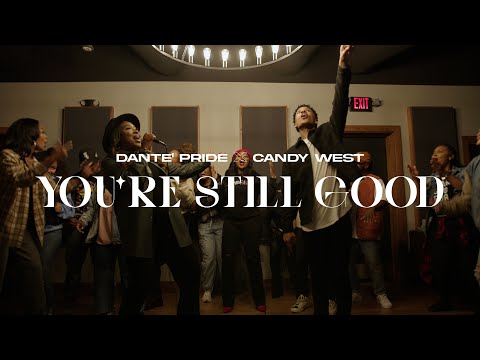 Dante' Pride - You're Still Good feat. Candy West (Official Video)