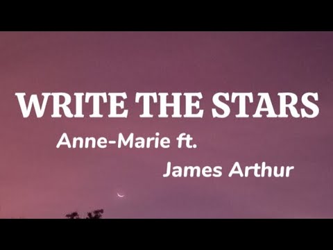 WRITE THE STARS  -Anne Marie ft. James Arthur (#lyric-#music) #viralmusic