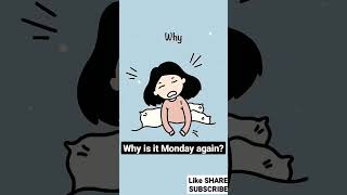 Why IT's MONDAY Again!!!#mondayvibes#why