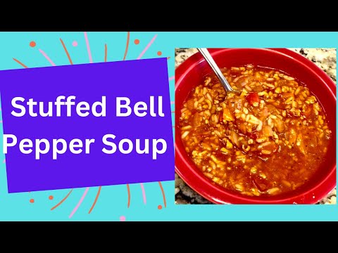 Stuffed Bell Pepper Soup #easyrecipe #soup #dinnerideas