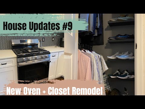 New Oven + Closet Remodel