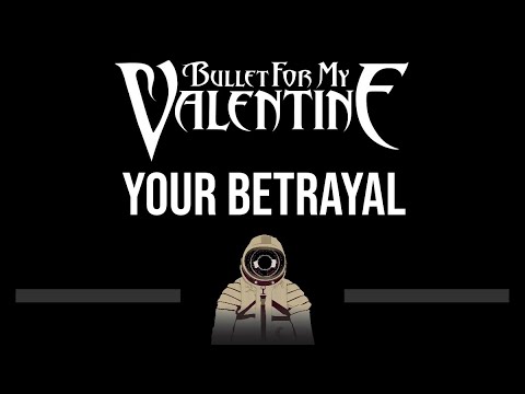 Bullet For My Valentine • Your Betrayal (CC) (Upgraded Video) 🎤 [Karaoke] [Instrumental Lyrics]