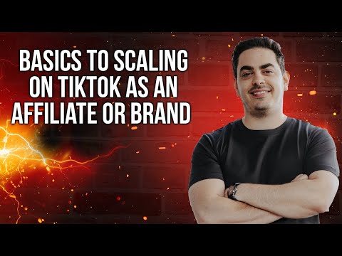 Basics To Scaling On TikTok As An Affiliate Or Brand Owner