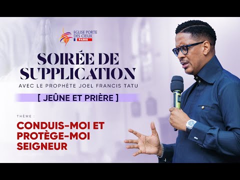 CONDUIS-MOI ET PROTÈGE-MOI SEIGNEUR AVEC LE PROPHÈTE JOEL FRANCIS TATU