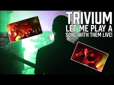 Trivium let me play a song with them LIVE!!