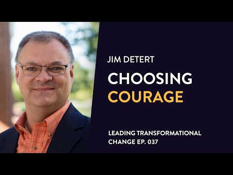 PROMO: 037. Jim Detert: Choosing Courage