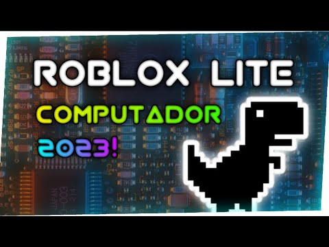 [ROBLOX LITE] ❤️ NOVA!!! ATUALIZAÇÃO DO ROBLOX LITE PC FRACO 2023 ROBLOX LITE PARA COMPUTADOR!!!