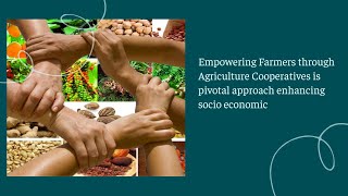 Empowering Farmers through Agriculture Cooperatives is pivotal approach enhancing socio economic