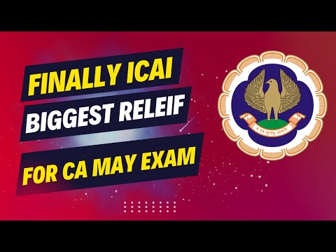 |ICAI Biggest Relief For CA May 24 Examination| Good News For CA Inter & Final|