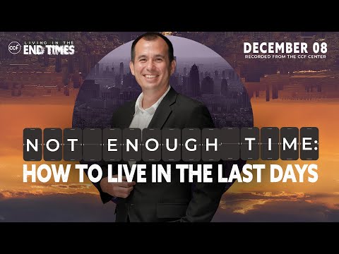 NOT ENOUGH TIME: How to Live in the Last Days | Paul Tan-Chi | December 8, 2024