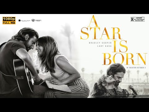 A Star Is Born (2018) Movie | Drama & Romance | Lady Gaga | A Star Is Born Full Movie Review & Fact