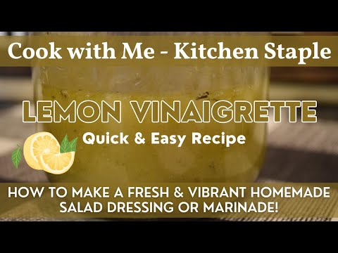 Lemon Vinaigrette Recipe | Kitchen Staple | How to Make a Fresh & Vibrant Lemon Dressing or Marinade