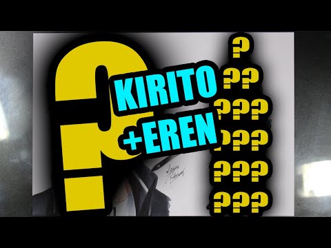 KIRITO + EREN = ???