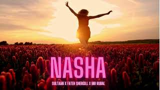 Nasha - Sultaan X Fateh Shergill X Mr Rubal