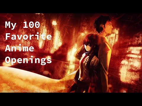 100 Of My Favorite Anime Openings