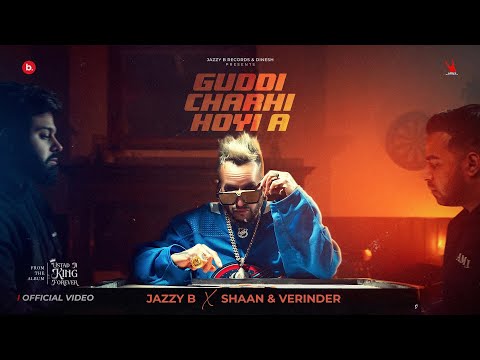 Guddi Charhi Hoyi A | Jazzy B | Shaan & Verinder | Punjabi Song 2024