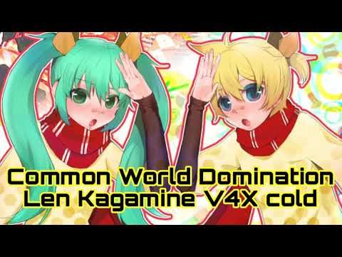 【Vocaloid Cover】Common World Domination 〖Len Kagamine V4X〗