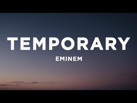 Eminem - Temporary (Lyrics) ft. Skylar Grey