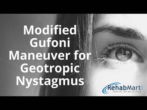 How to Perform the Modified Gufoni Maneuver for Geotropic Nystagmus