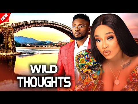 Wild Thoughts (NEW RELEASED)- ONYI ALEX & MAURICE SAM 2024 Nig Movie