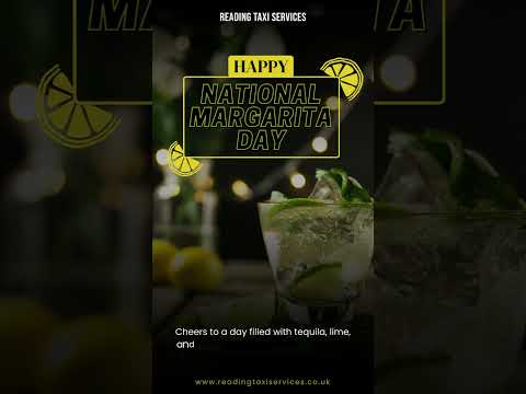 National Margarita Day l Margarita Day l Margarita Lovers l Reading Taxi Services