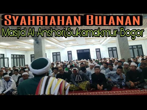 Syahriahan Bulanan di Masjid Al-Anshori,Sukamakmur-Bogor.04 Februari 2019