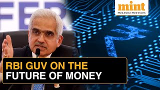 ‘There is No Escape...’: RBI Governor Shaktikanta Das on Future of Money | Watch