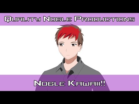 Quality Noble Productions - NOBLE KAWAII! (Very short animation) REUPLOADED!!