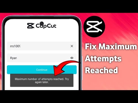 How to Fix Capcut Maximum Number Of Attempts Reached (2025)