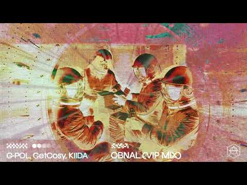 G-POL, GetCosy, KIIDA - OBNAL (VIP Mix) (Official Audio)