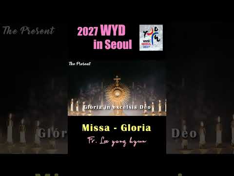 [2027 WYD] MISSA - Glória