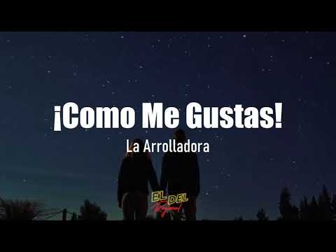 Cómo Me Gustas - La Arrolladora Banda El Limón (Letra/Lyrics)