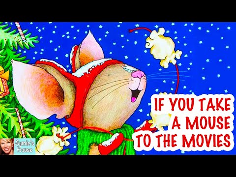 ❄️ Kids Read Aloud: IF YOU TAKE A MOUSE TO THE MOVIES by L Numeroff,  F Bond A Christmas Favorite!