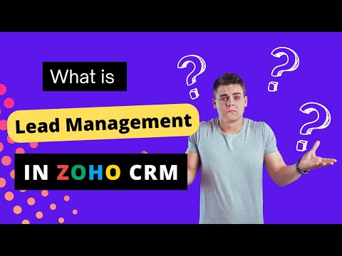 What is lead Management in ZOHO CRM? What are the lead sources available for you to automate?