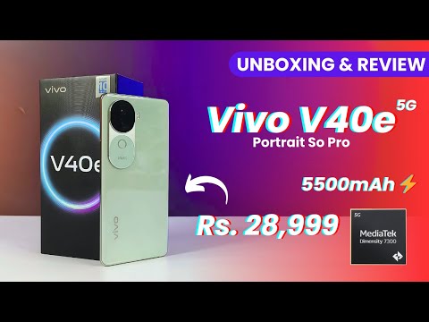 Vivo V40e 5G - Unboxing & Review - 50MP OIS Camera 🔥