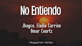 JHAYCO, Omar Courtz, Eladio Carrión - No Entiendo (Letra/Lyrics) | LE CLIQUE: VIDA ROCKSTAR (X)