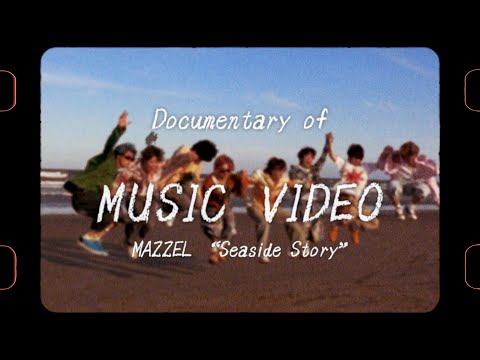 Documentary of MUSIC VIDEO MAZZEL "Seaside Story"