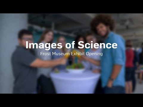 Images of Science exhibit Opening in Miami