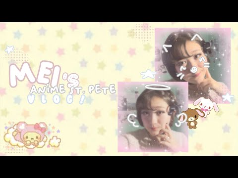 ☁️꒱・MEI’s anime st. pete vlog .ᐟ☆