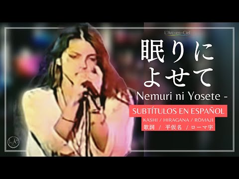 「眠りによせて」-Nemuri ni Yosete-  L’Arc〜en〜Ciel  [Live in CLUB '95] + Sub. Español [CC]