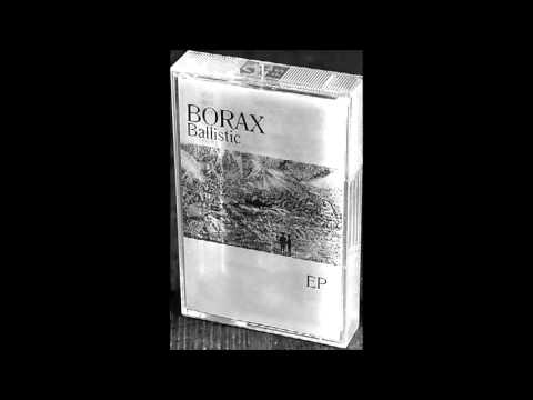 Borax - Ballistic (EP)